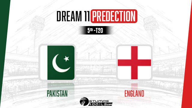 PAK Vs ENG 5th T20I Dream 11 Prediction