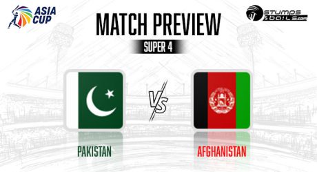 Asia Cup 2022 Super 4: Pakistan vs Afghanistan Match Preview