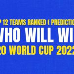 Who Will Win T20 World Cup 2022? Top 12 Teams Ranked (Prediction)