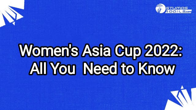 Women's Asia Cup 2022 Match Details
