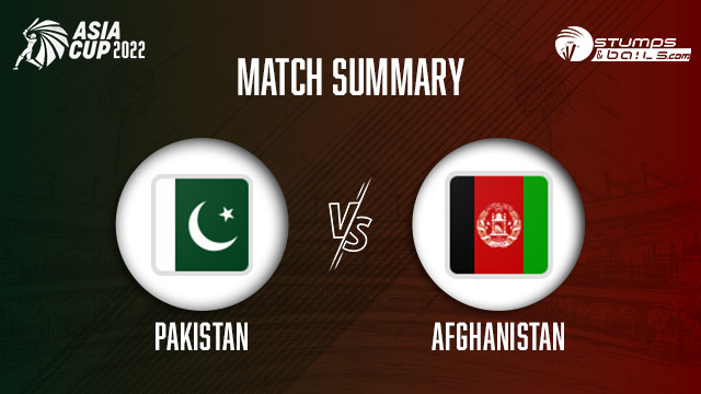 Asia Cup 2022 Super 4s: Pakistan Vs Afghanistan Match Summary