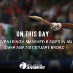 On this day: Yuvraj Singh smashed 6 sixes in an over against Stuart Broad