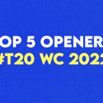 Ranked: Top 5 Openers T20 WC 2022