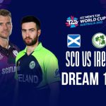 IRE vs SCOT Dream 11 Prediction, , match 7off 45, ICC T20 World Cup 2022 Dream 11 Prediction