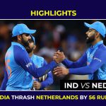 IND vs NED Match Highlights: India Thrash Netherlands by 56 runs