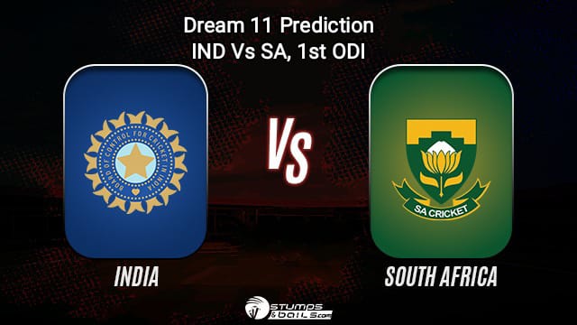 IND Vs SA 1st ODI Dream 11 Prediction