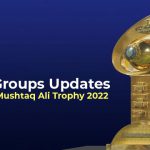 Syed Mushtaq Ali Trophy 2022: All Groups Updates