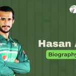 Hasan Ali Biography, Age, Height, Centuries, Net Worth, Wife, ICC Rankings, Career