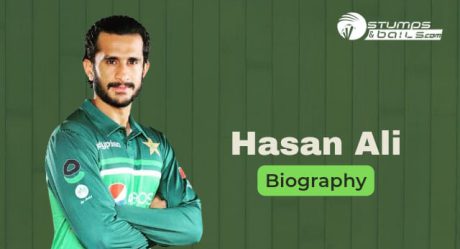 Hasan Ali Biography, Age, Height, Centuries, Net Worth, Wife, ICC Rankings, Career