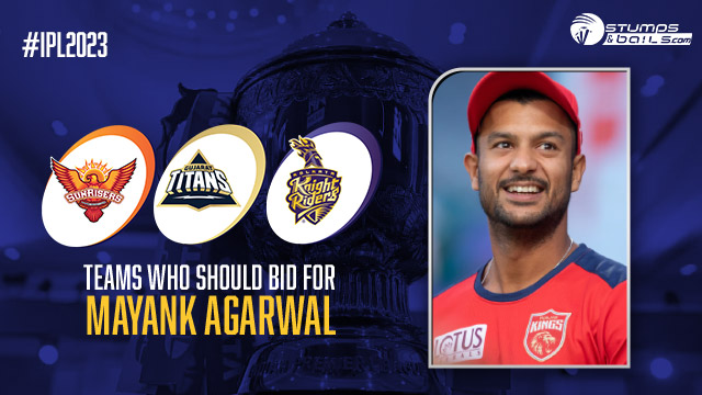 Teams Who Should Bid For Mayank Agarwal