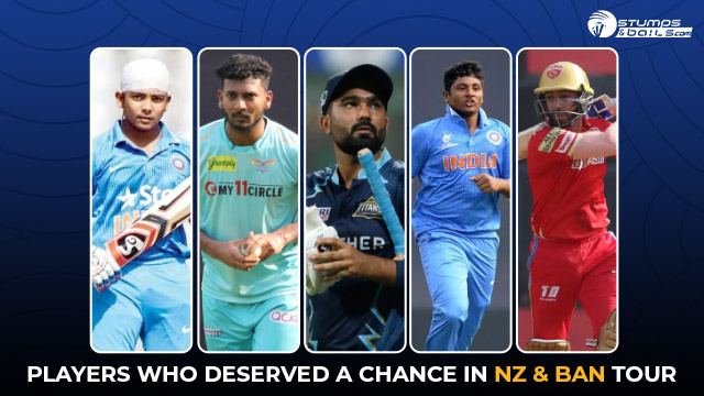 Players Who Deserved A Chance In New Zealand and Bangladesh Tour