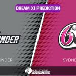 THU vs SIX Dream11 Prediction, Dream11 Team, Today’s Match, Fantasy Cricket Tips