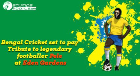 Bengal Cricket set to pay Tribute to legendary footballer Pele at Eden Gardens 