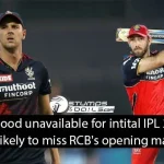 Josh Hazlewood unavailable for intital IPL 2023 games, Maxwell likely to miss RCB’s opening match vs MI