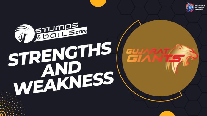Gujrat Giants Women Strengths and Weaknesses