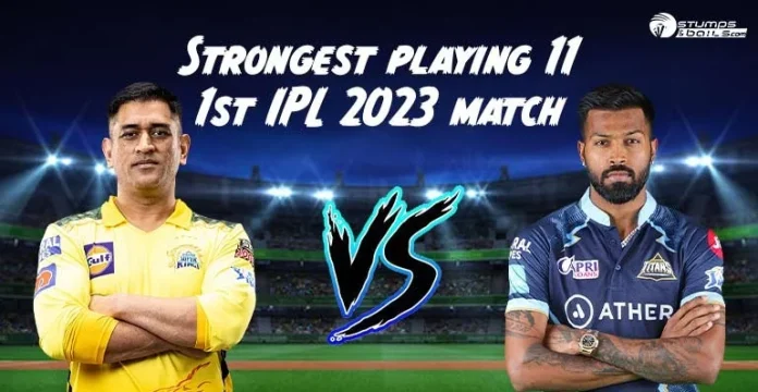 Strongest playing 11 for GT vs CSK