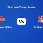 CSG vs DD Dream11 Prediction: Tamil Nadu Premier League Match 11, CSG vs DD Fantasy Tips, Playing 11, Pitch Report, Weather