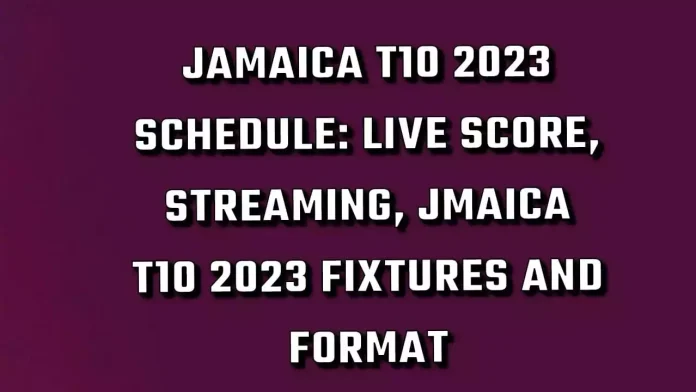 Jamaica T10 2023 Schedule