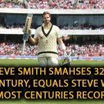 Steve Smith smahses 32nd test century, equals Steve Waugh’s most centuries record
