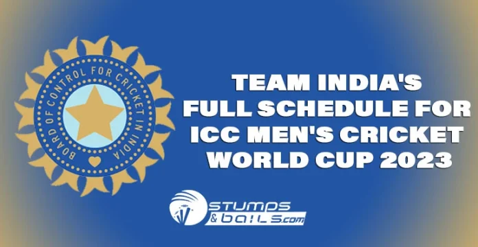 Team India's Schedule for World Cup 2023