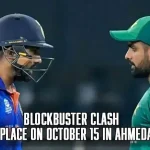 World Cup 2023: Blockbuster Clash India vs Pakistan to take place on October 15 in Ahmedabad 