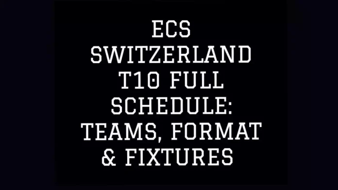 ECS Switzerland T10 Full Schedule