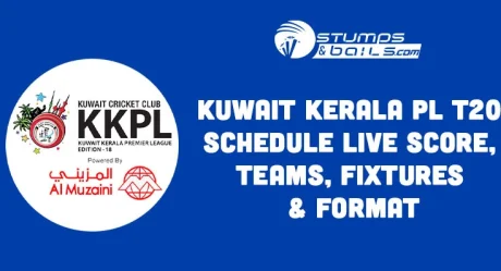 Kuwait Kerala PL T20 Schedule: Live Score, Teams, Fixtures & Format