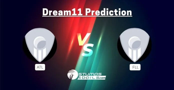 ATL vs FLL Dream11 Prediction