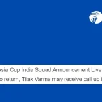 Asia Cup 2023 India Squad: KL Rahul, Iyer back in squad, Tilak Varma called up in Rohit-led team 