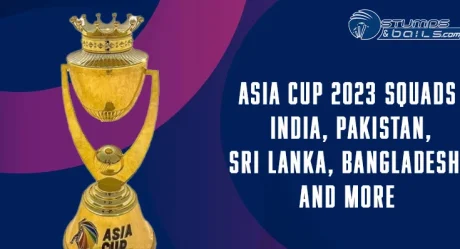 Asia Cup 2023 Squads: India, Pakistan, Sri Lanka, Bangladesh and more