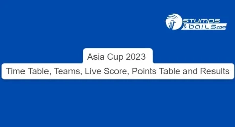 Asia Cup 2023 Time Table, Asia Cup Schedule 2023: Teams, Live Score, Points Table and Results