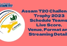 Assam T20 Challengers Trophy 2023 Schedule: Teams, Live Score, Venue, Format and Streaming Details Assam T20 Challengers Trophy 2023 Schedule