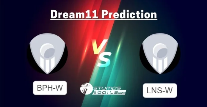 BPH-W vs LNS-W Dream11 Prediction