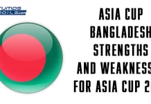 Asia Cup 2023: Bangladesh Strengths And Weaknesses – BAN SWOT Analysis For Asia Cup 2023 Bangladesh Strengths And Weaknesses For Asia Cup 2023