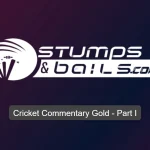 Cricket Commentary Gold – Part I