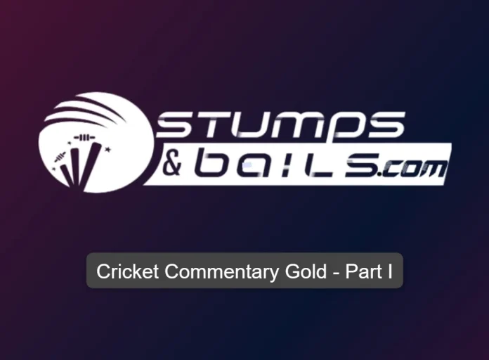 Cricket Commentary Iconic Phrases