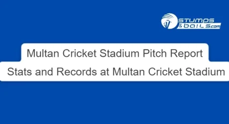 Multan Cricket Stadium Pitch Report: Stats and Records at Multan Cricket Stadium