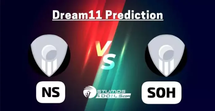 NS vs SOH Dream11 Prediction