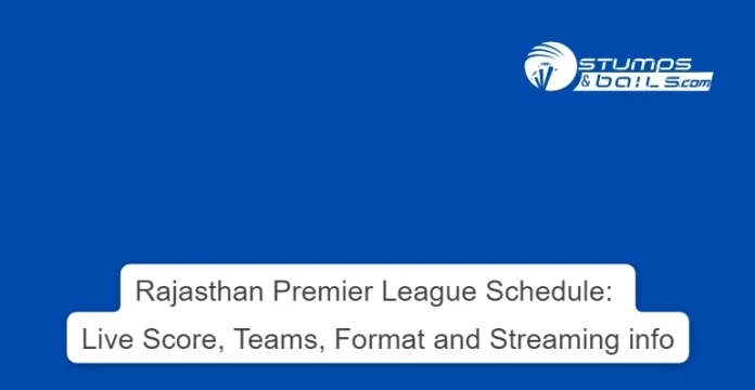 Rajasthan Premier League 2023 Schedule