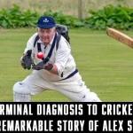 From Terminal Diagnosis to Cricket Glory: The Remarkable Story of Alex Steele
