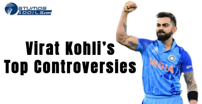 Virat Kohli Famous Controversies
