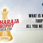 What is Maharaja Trophy? All You Need To Know