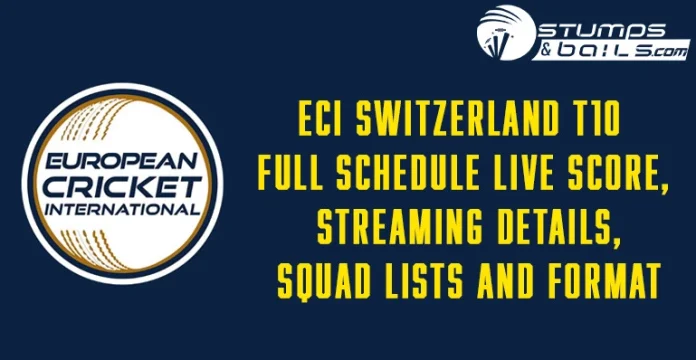 ECI Switzerland T10 Schedule