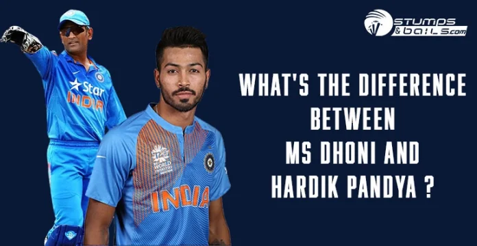 What's the difference between MS Dhoni and Hardik Pandya