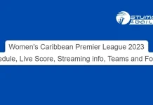 Women’s Caribbean Premier League 2023 Schedule: Live Score, Streaming info, Teams and Format Women's Caribbean Premier League 2023 Schedule