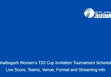 Chhattisgarh Women’s T20 Cup Invitation Tournament Schedule: Live Score, Teams, Venue, Format and Streaming info Chhattisgarh Women’s T20 Cup Invitation Tournament Schedule