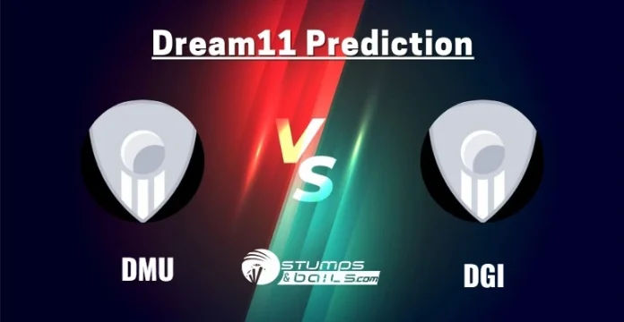 DMU vs DGI Dream11 Prediction