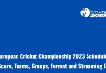 European Cricket Championship 2023 Schedule: Live Score, Teams, Groups, Format and Streaming Details European Cricket Championship 2023 Schedule