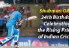 Shubman Gill’s 24th Birthday: Celebrating the Rising Prince of Indian Cricket Happy Birthday Shubman Gill