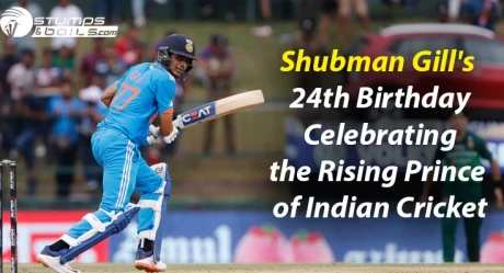 Shubman Gill’s 24th Birthday: Celebrating the Rising Prince of Indian Cricket